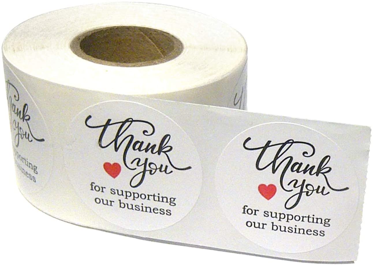 500 “Thank You for Supporting Our Business” Stickers. 1.5 inch Round. Printed in Black/Red Ink on White Gloss Paper.